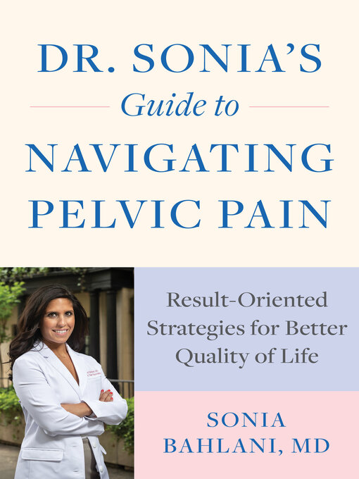 Title details for Dr. Sonia's Guide to Navigating Pelvic Pain by Sonia Bahlani - Wait list